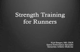 Strength Training for Runners - Samaritan Health Services · PDF fileStrength Training for Runners Kyle Bangen, MS, CSCS Sports Performance Specialist . Samaritan Athletic Medicine