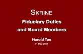 Fiduciary Duties and Board Members - mot.gov.my Pembentangan/Fiduciary Duties and Board... · Fiduciary Duties and Board Members Harold Tan ... [Tengku Abdullah Ibni Sultan Abu Bakar