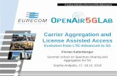 Carrier Aggregation and License Assisted Access - … Aggregation and License Assisted Access Evolution from LTE-Advanced to 5G Florian Kaltenberger ... split radio bearer) – LTE
