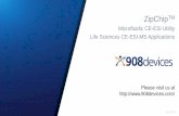 Microfluidic CE-ESI Utility Life Sciences CE-ESI-MS ...908devices.com/wp-content/uploads/2016/02/ZipChip-CE-ESI-MS... · Microfluidic CE-ESI Utility Life Sciences CE-ESI-MS Applications