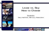 Lease vs. Buy How to Choose - Office of the Under … (e.g., shop truck or tow truck). • Cost of temporary rented and leased motor vehicles. • Storage of motor vehicles at non