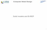 Solid models and B- · PDF file7 Computer Aided Design Solid modelling B-Rep model Consists of two types of information : Geometric Geometric information is used for defining the spatial