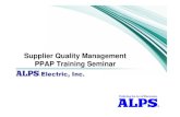 Supplier Quality Management PPAP Training Seminarsupplier.alpsautomotive.biz/supplyWeb/Doc/SQEPPAPSeminarr.pdf · Supplier Quality Management PPAP Training Seminar. ... • A submission