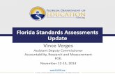 Florida Standards Assessments Update Standards Assessments Update . Vince Verges . Assistant Deputy Commissioner . Accountability, Research and Measurement . FOIL . November 12 …