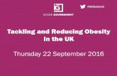 Tackling and Reducing Obesity in the UK · PDF fileTackling and Reducing Obesity in the UK Thursday 22 September 2016 #IGObesity16. #IGObesity16 Professor Ashley Adamson Professor