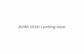 AVIM 103D Landing Gear - San Diego Miramar Collegefaculty.sdmiramar.edu/faculty/sdccd/wnorth/103d/1AVIM103D.pdf– Differential braking to assist steering ... – Hang from wing tips