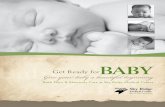 Get Ready for Give your baby a beautiful beginning Baby Book Sept... · plan for your expanding family. ... w Natural childbirth options including Nitrous Oxide for pain relief ...