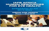 IAPB AFRICA HUMAN RESOURCES FOR EYE HReH Human Resources for Eye Health HRIS Human Resources Information System HMIS Health Management Information ... In Africa in 2010 it · 2015-4-22
