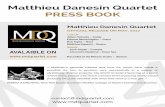 Danesin Quartet PRESS BOOK MATTHIEU DANESIN QUARTET AVALAIBLE ON  Matthieu Danesin Quartet OFFICIAL RELEASE ON MAY, 2017 Line UP Adam Rafowitz - Guitar Etienne ...