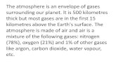The atmosphere is an envelope of gases surrounding our …ieslamadraza.com/webpablo/web1eso/3atmosphere/Atmosphere diag… · The atmosphere is an envelope of gases surrounding our