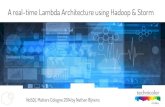 A real-time Lambda Architecture using Hadoop & Storm · PDF fileElasticSearch/Solr: ... The Lambda Architecture can discard any view, ... A real-time (Lambda) Architecture using Hadoop
