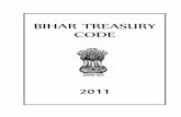 Bihar Treasury cover - Bihar Govt. Web · PDF fileConstitution of India, the Governor of Bihar is pleased to make Bihar Treasury Code, 2011 in place of Bihar Treasury Code, 1937. Section