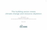 The building sector meets climate change and resource ... · PDF fileThe building sector meets climate change and resource depletion ... Water conservation is of critical importance