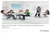 Functional Listening Evaluation (FLE) - PhonakPro 2013 by C.D. Johnson. Based on Functional Listening Evaluation by C.D. Johnson & P. Von Almen, 1993 4 Common materials include are
