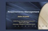 Requirements Management - NASA · PDF fileRequirements Management John Hrastar Requirements Management John Hrastar NASA Project Management Conference March 30-31, 2004 ... Verification