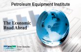 The Economic Road Ahead - Petroleum Equipment Institute · PDF fileThe Economic Road Ahead . Petroleum Equipment Institute . First in Forecasts Since 1948 . ... Eur Ind. Prod. 15 .