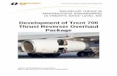 Development of Trent 700 Thrust Reverser Overhaul · PDF fileDevelopment of Trent 700 Thrust Reverser Overhaul ... reverser system of the Rolls-Royce Trent 700 jet engine. An overhaul