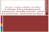 Sector Vulnerability Profile: Urban Development, Human ... · PDF fileSector Vulnerability Profile: Urban Development, ... Urban Development, Human Settlements and Economic ... as