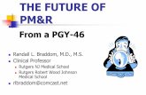THE FUTURE OF PM&R · PDF fileDouble-Boarded Usually Practice PMR ... Lots of art; but less science and research