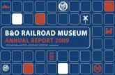 B&O RAILROAD  · PDF fileB&O RAILROAD MUSEUM ANNUAL REPORT 2009 ... Michael Ballo James & Mary Baratta Mark Baumback ... Brian W. Brooke Tom Brooks