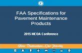 FAA Specifications for Pavement Maintenance Products the FAA specifications. ... P-626 Emulsified Asphalt Slurry Seal Surface Treatment