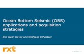 Ocean Bottom Seismic (OBS) applications and acquisition ... · PDF file11. juni 2012 1/ Ocean Bottom Seismic (OBS) applications and acquisition strategies Kim Gunn Maver and Wolfgang