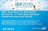 EFIS004-Fast boot with UEFI and Win 7 - intel.com.tr Marketing Engineer, Intel Aven Chuang, Senior VP & GM, Insyde Software Mark Svancarek, ... discovers the DRAM, and determines boot