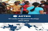 Sri Lanka Programme Strategy 2014-2016 - ACTED Sri Lanka Programme Strategy 2014 – 2016 Page | 9 Sri Lanka is an island country of 65,610 sq. km located in the Indian Ocean off the