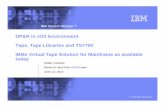 DP&R in zOS Environment Tape, Tape Libraries and TS7700 ...gsebelux.com/system/files/An update on IBM data protection and... · IBM System Storage ™ DP&R in zOS ... OS/390, AIX,