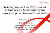 Briefing on Various ESG-related Initiatives by Ajinomoto Group · PDF fileBriefing on Various ESG-related Initiatives by Ajinomoto Group ... Briefing on Various ESG-related Initiatives