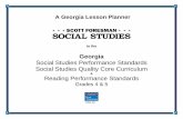 Georgia Social Studies Performance Standards … Studies Performance Standards . Social Studies Quality Core Curriculum & Reading Performance Standards . Grades 4 & 5 . T/SS-20 . Scott