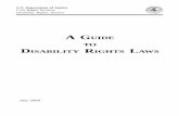 U.S. Department of Justice Civil Rights Division ... · PDF fileU.S. Department of Justice Civil Rights Division Disability Rights Section A GUIDE TO DISABILITY RIGHTS LAWS July 2009