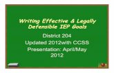 Writing Effective & Legally Defensible IEP Goals Effective & Legally Defensible IEP Goals ... STANDARD Use place value ... is learning to apply them in activities of daily living.
