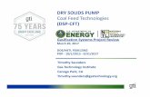 DRY SOLIDS PUMP Coal Feed Technologies (DSP‐CFT) Library/Events/2017/crosscutting... · DRY SOLIDS PUMP Coal Feed Technologies (DSP‐CFT) Gasification Systems Project Review March
