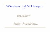 Wireless LAN Design - University of Nairobieie.uonbi.ac.ke/sites/default/files/cae/engineering/eie/WIRELESS...Wireless LAN Design Supervisor - Dr. Cyrus Wekesa ... LAN Architecture.