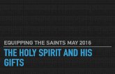 The Holy Spirit and His Gifts copy - Shelby Township HisGiftsHandout.pdfthe holy spirit and his gifts the spirit's authority in the church