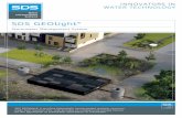 SDS · PDF file · 2016-10-28INNOVATORS IN WATER TECHNOLOGY SDS GEOlight® Stormwater Management System SDS GEOlight® is an ultra lightweight honeycombed modular structure, made
