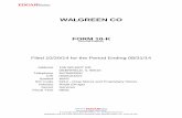 WALGREEN CO - True Cost of Heathcaretruecostofhealthcare.org/wp-content/uploads/2015/09/Walgreen2014.pdf · PART I Item 1. Business Overview Walgreen Co., together with its subsidiaries,