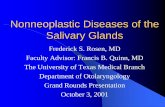 Nonneoplastic Diseases of the Salivary · PDF fileNonneoplastic Diseases of the Salivary Glands ... –Diagnosis: serology or urine ... –Histologic changes: sialectasis, progressive