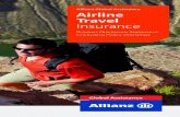 Allianz Global Assistance Airline Travel Insurance Global Assistance Airline Travel Insurance Product Disclosure Statement (including Policy Wording) Contents 2 About Allianz Global