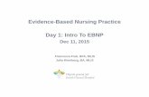 Evidence-Based Nursing Practice Day 1: Intro To EBNPjgh.ca/uploads/HSL/Day 1_ Intro to EBPNP_Dec 11 2015.pdf · Evidence-Based Nursing Practice Day 1: Intro To EBNP Dec 11, ... But