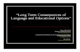 Long Term Consequences of Language and Educational Options 4/Oliva session 4.pdf · “Long Term Consequences of Language and Educational Options ... Comments from former solitaire