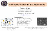 Nanostructures in Skutterudites - Department of Energyenergy.gov/sites/prod/files/2014/03/f13/uher.pdf · Nanostructures in Skutterudites Ctirad Uher Department of Physics ... cuts