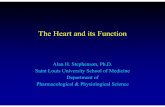 The Heart and its Function - School of Medicinemedschool.slu.edu/gpbs/syllabus/2008/heart_function/Frank-Starling... · The Heart and its Function Alan H. Stephenson, ... • “The