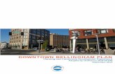 DOWNTOWN BELLINGHAM PLAN - COB Home · PDF file · 2015-11-043 DOWNTOWN BELLINGHAM PLAN CHAPTER 1: INTRODUCTION. Spanning 249 acres, Downtown Bellingham has been the focus of targeted