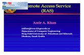 Remote Access Service (RAS) - KFUPMfaculty.kfupm.edu.sa/.../rich/pdf/remote-access-service.pdfRemote Access Service (RAS) Amir A. Khan aakhan@ccse.kfupm.edu.sa Department of Computer