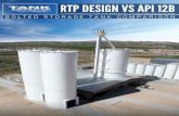 RTP Vs API 12B - Tank Connection 12B fabrication evolved from the oil patch market in the early 1900’s. This standard was developed for a bolted flat bottom tank that would store