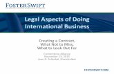 Legal Aspects of Doing International Business Alliance... · Legal Aspects of Doing International Business - November 13, 2015 Creating a Contract, What Not to Miss, What to Look