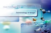 Drug Chemistry and Technology Basics, Cleaner …im.bsu.by/docs/prasintation/L 2 Terminology of Drugs.pdf1.Introduction 2. Terminology of Drugs ... Pharmaceutics the discipline of
