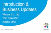 Introduction & Business Updates - Investor Relations | …investors.wacom.com/media/files/investor-relations/2017-english/... · Introduction & Business Updates Wacom Co., Ltd. ...